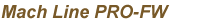 Mach Line PRO-FW