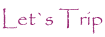 Let`s Trip