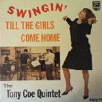 T.Coe Quintet-Swingin' Till The Girls Come Home