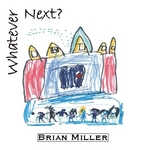 B.Miller-Whatever Next?