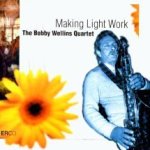 The B.Wellins Quartet-Making Light Work