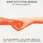 J.Stevens Works-Re-Touch & Quartet