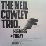 The N.Cowley Trio-His Nibs+Foray