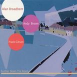 A.Broadbent-Further Down The Road (CD)