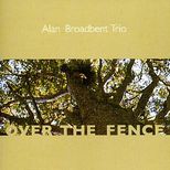 A.Broadbent Trio-Over The Fence (Ĕ)