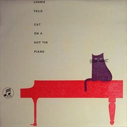 L.Felix-Cat on A Hot Tin Piano