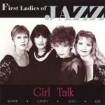 1st Ladies Of Jazz-Girl Talk (Ode)