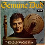 The Dudley Moore Trio-Genuine Dud