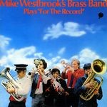 M.Westbrook Brass Band-Plays For The Record