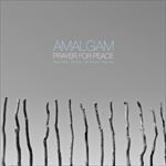 Amalgam-Prayer For Peace (再発)