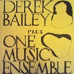 D.Bailey/One Music Ensemble-1
