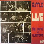 S.M.E.-Live Big Band And Quartet