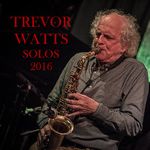 Trevor Watts-Solos 2016