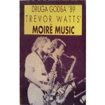 T.Watts' Moire Music-Druga Godba '89