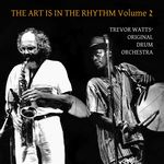 T.Watts's Original Drum Orchestra-The Art Is In The Rhythm Volume 2
