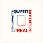 T.Watts Quartet-The Real Intention