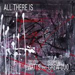 Watts And Grew Duo-All There IS