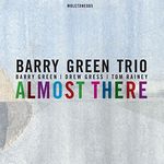 B.Green Trio-Almost There