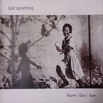 Bourne, Davis, Kane-Lost Something (CDR)