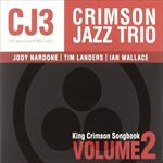 Crimson Jazz Trio-King Crimson Songbook Vol.2