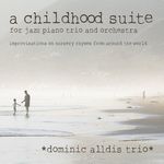 D.Alldos Trio-A Childhood Suite