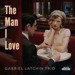 G.Latchin Trio-The Man I Love