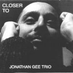 J.Gee Trio-Closer To