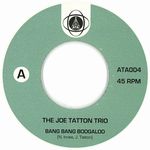 J.Tatton Trio-Bang Bang Boogaloo