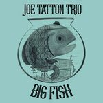 J.Tatton Trio-Big Fish