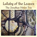 J.Vinten Trio-Lullaby Of The Leaves