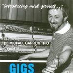 M.Garrick Trio-Introducing Mick Garrett...