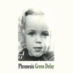 Phronesis-Green Delay