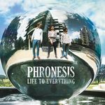 Phronesis-Life To everything