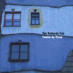 T.Richards Trio-Twelve By Three