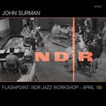 John Surman - Flash Point : NDR Jazz Workshop - April '69