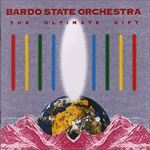 Bardo State Orchestra-The Ultimate Gift
