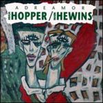 H.Hopper, M.Hewins-Adreamor