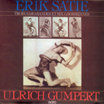 U.Gumpert-Erik Satie : Trois Sarabandes Et Six Gnossienes