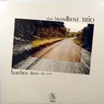 A.Broadbent Trio-Further Down The Road