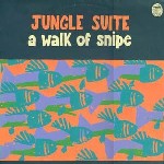 Jungle Suite-A Walk Of Snipe
