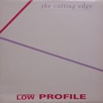 Low Profile-The Cutting Edge