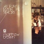 M.Brown-At Play With The Spaces