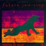 Primitive Art Group-Future Jaw-Clap