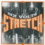 Six Volts-Stretch
