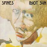 The Spines-Idiot Sun