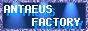 ANTAEUS FACTORY
