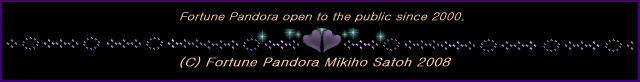 (C) Fortune Pandora Mikiho Satoh 2008.Fortune Pandora open to the public since 2000.