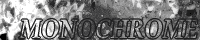 MONOCHROME