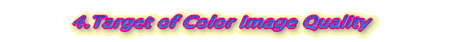 4.Target of Coilr Image Quality