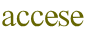 accese